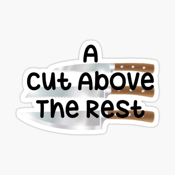 A cut above the rest Halloween shirt Sticker