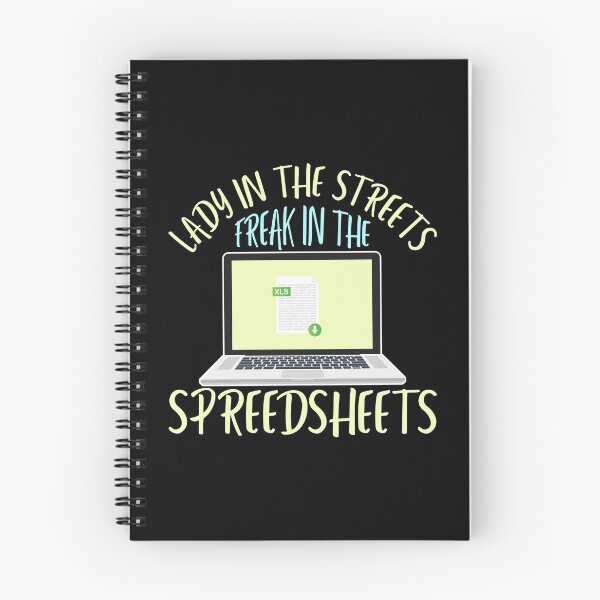 Item preview, Lady In The Streets Freak In The Spreadsheets designed and sold by Dandesin.