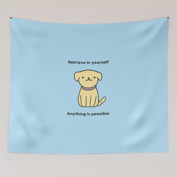Item preview, Retrieve in yourself - anything is pawsible designed and sold by cheezup.