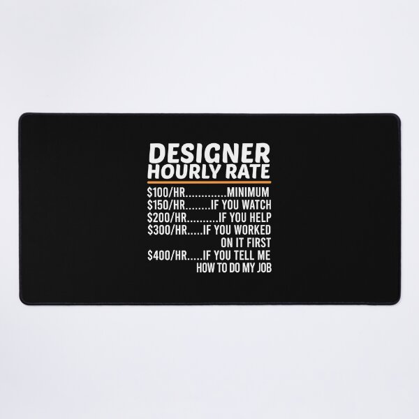 Item preview, Funny Designer Hourly Rate designed and sold by ZOHANATION.