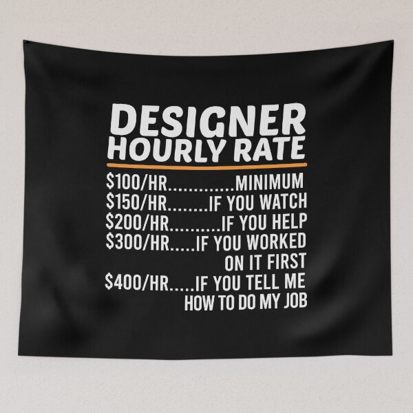 Item preview, Funny Designer Hourly Rate designed and sold by ZOHANATION.