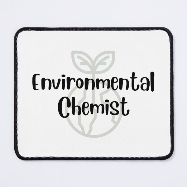 Item preview, Environmental Chemist designed and sold by Sci-Ninja-Blog.