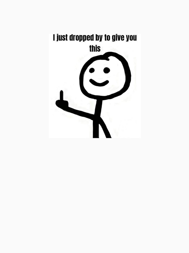 "Stick figured middle finger" Tshirt for Sale by Mrmemeasauraus