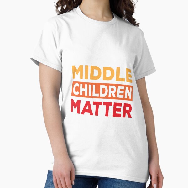 Item preview, Middle children matter,matter designed and sold by Dandesin.