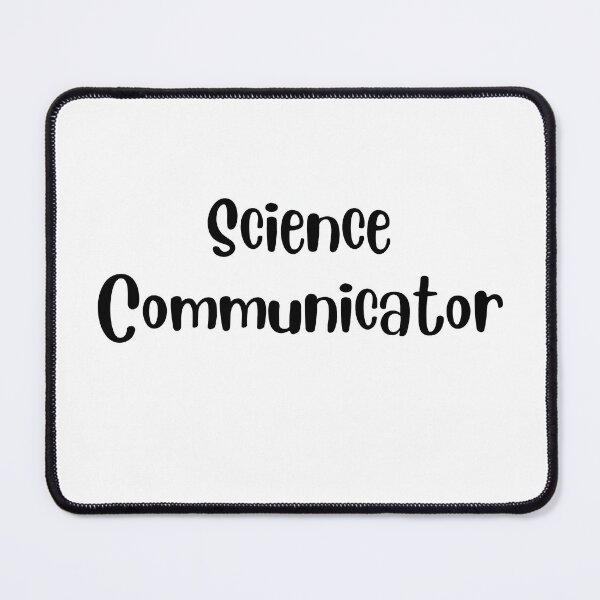 Item preview, Science Communicator designed and sold by Sci-Ninja-Blog.