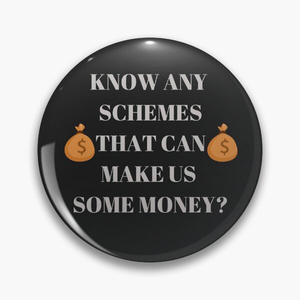 Item preview, Know any schemes that can make us some money?  designed and sold by Dreamingnewfie.