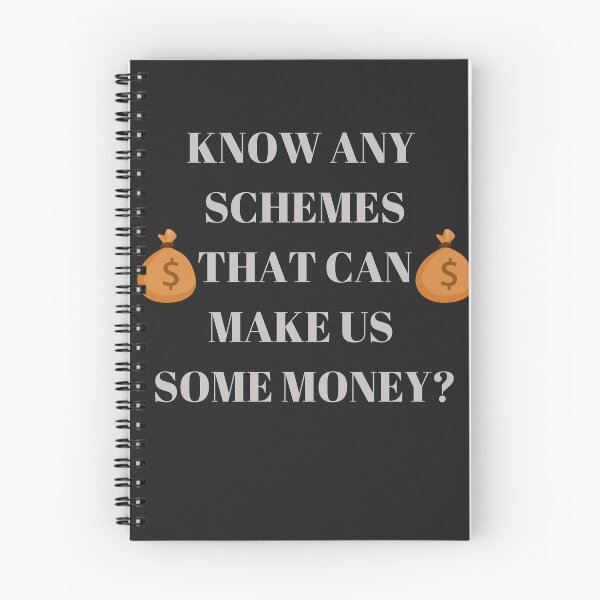 Item preview, Know any schemes that can make us some money?  designed and sold by Dreamingnewfie.