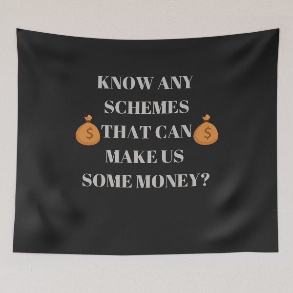 Item preview, Know any schemes that can make us some money?  designed and sold by Dreamingnewfie.
