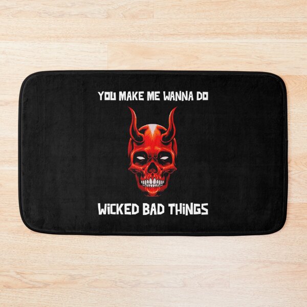 Item preview, Sexy Skull Devil You Make Me Wanna Do Wicked Bad Things Halloween designed and sold by StudioTina.
