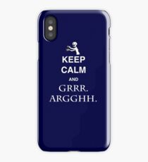 Keep Calm and Grr. Argh. iPhone Case