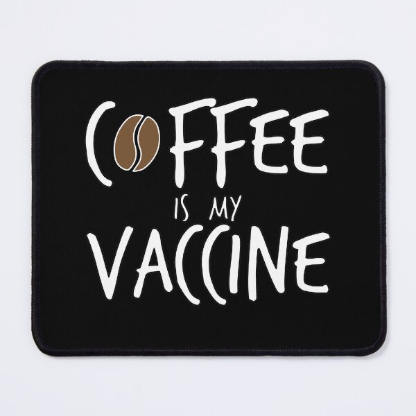 Item preview, Coffee Is My Vaccine designed and sold by Nour El Islam Djemai.