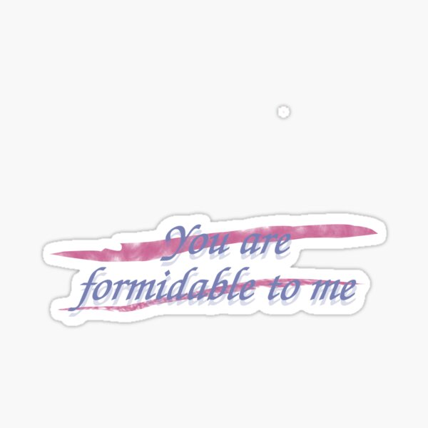 Item preview, TOP - You are formidable to me designed and sold by ArqPuma.