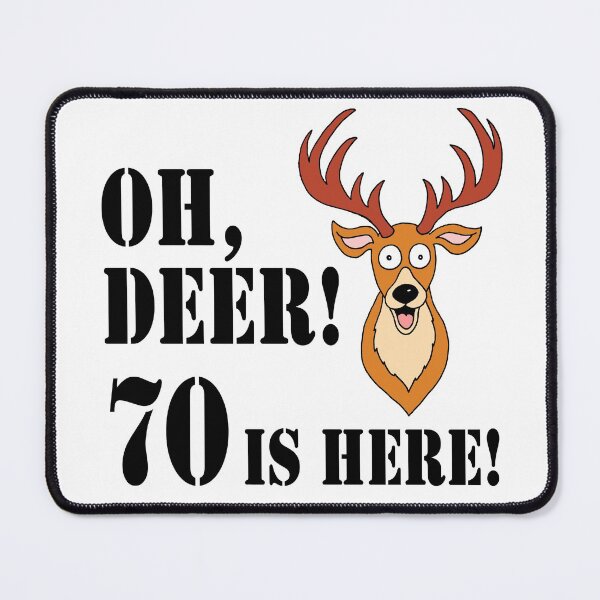 Item preview, Oh Deer 70 Is Here Hunter 70th designed and sold by jaycartoonist.
