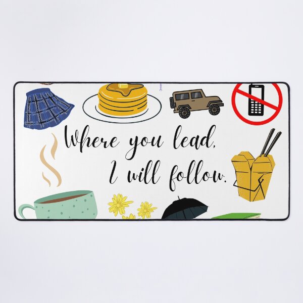 Where You Lead I Will Follow Desk Mat