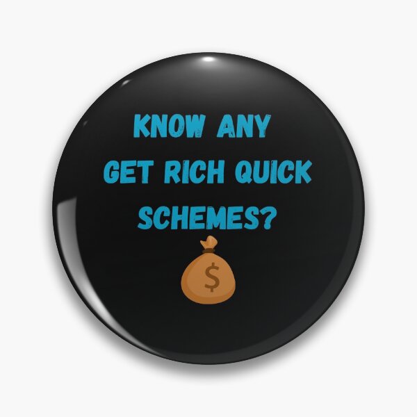 Item preview, Know any get rich quick schemes?  designed and sold by Dreamingnewfie.