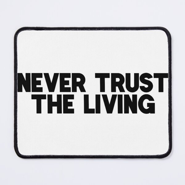 Item preview, never trust the living designed and sold by tropical_dream.