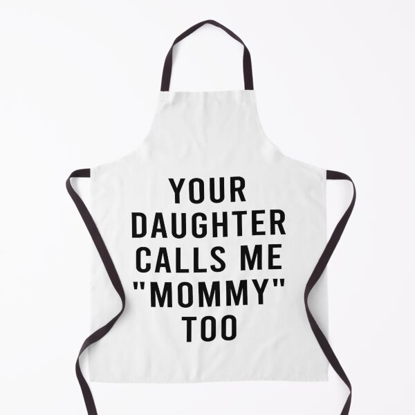 Item preview, Your daughter calls me mommy too designed and sold by LittleCuteBean.