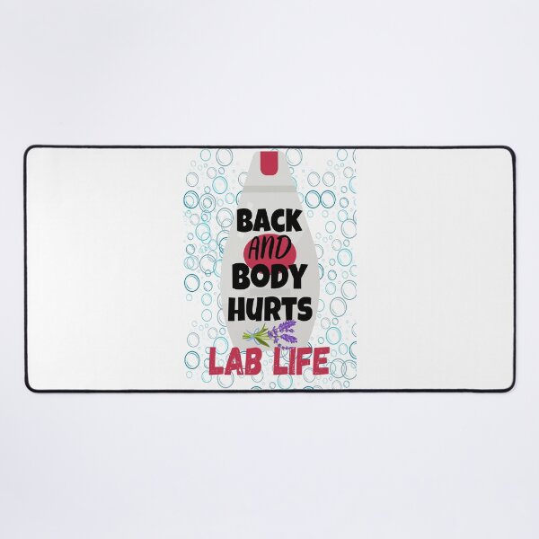 Item preview, MEDICAL LAB SCIENTIST FUNNY BACK AND BODY HURTS LAB LIFE designed and sold by Hippiesole.
