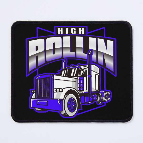 Item preview, High Rollin Trucker Truck Driver Big Truck Over The Road Trucker 18 Wheeler designed and sold by CarantinedChaos.