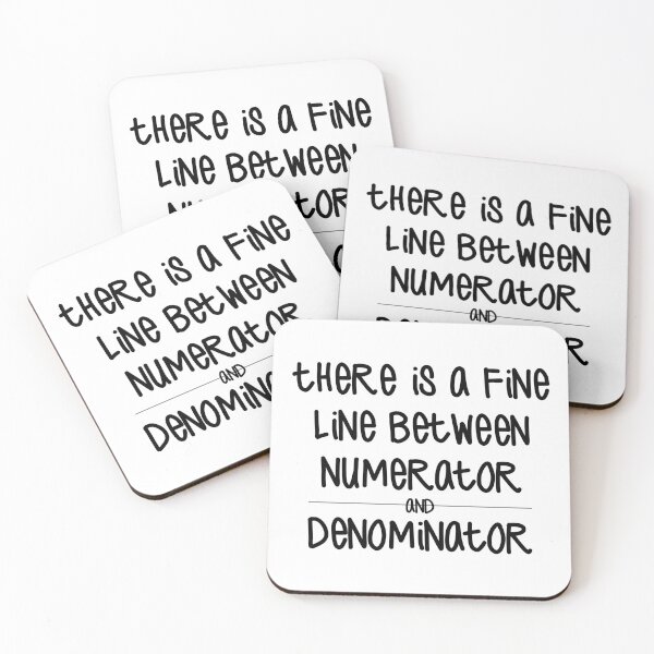 Item preview, There Is A Fine Line Between Numerator And Denominator designed and sold by Martini-Four.