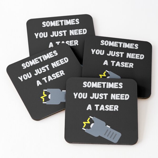 Item preview, Sometimes you just need a taser designed and sold by Dreamingnewfie.