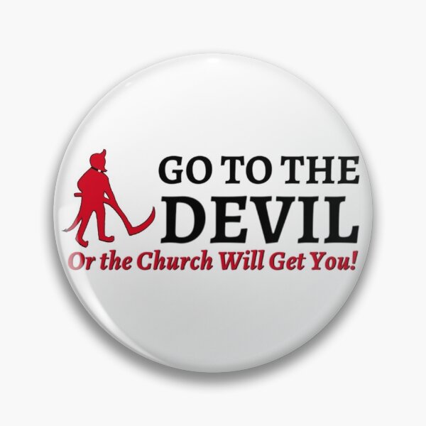 Item preview, go to the devil designed and sold by melancholygnome.