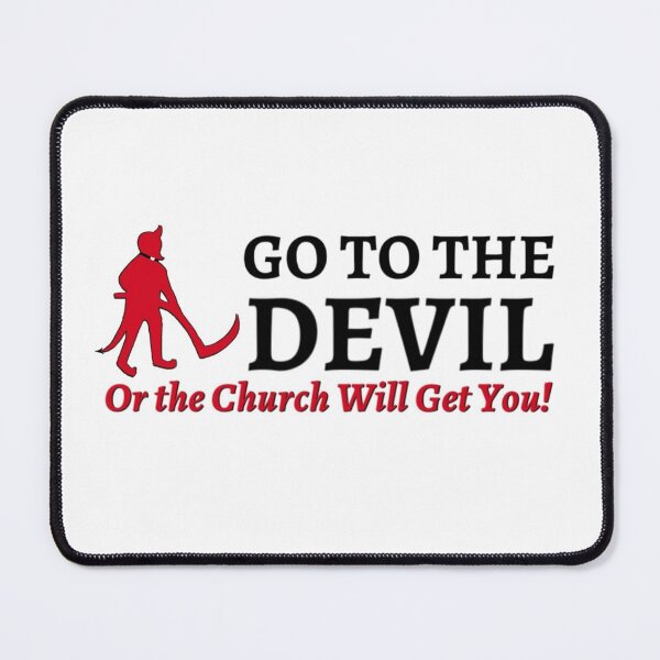 Item preview, go to the devil designed and sold by melancholygnome.