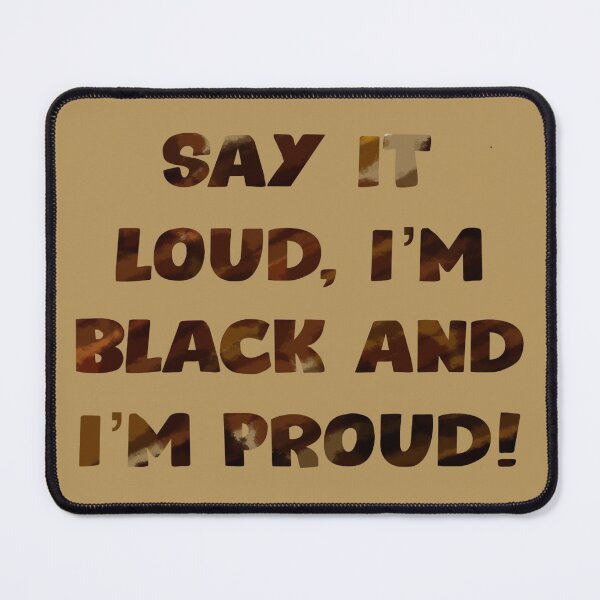 Item preview, Say it loud, I’m black and I’m proud! designed and sold by ladyelectric.