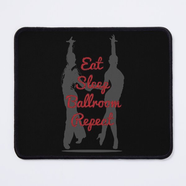 Item preview, Eat Sleep Ballroom Repeat Dancer Design designed and sold by Creekman Designs.