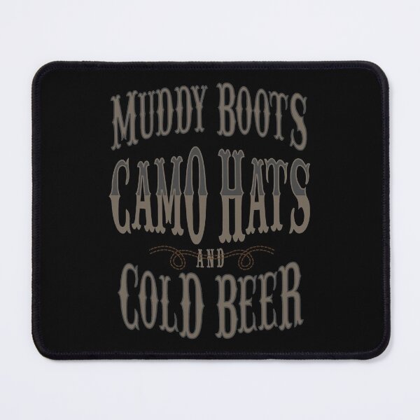 Item preview, Muddy Boots Camo Hats Cold Beer Country Music designed and sold by Creekman Designs.