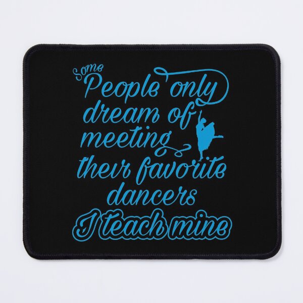 Item preview, I Teach My Favorite Dancers Funny Dance Teacher designed and sold by Creekman Designs.