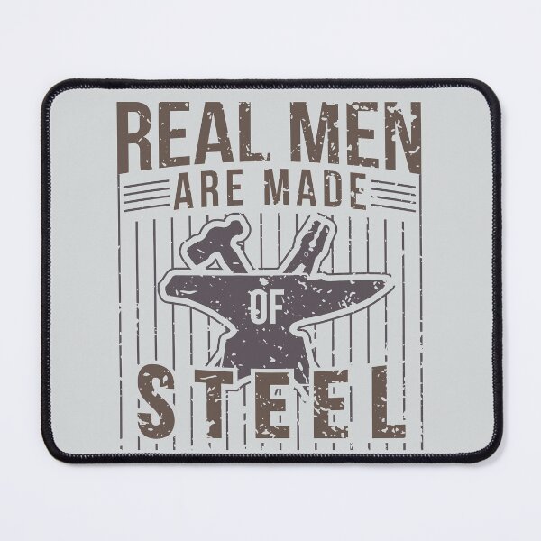 Item preview, Mens Real Men Are Made Of Steel Blacksmith Craftsman designed and sold by Creekman Designs.