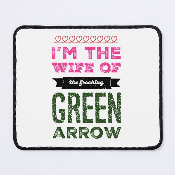 Item preview, I'm the wife of the freaking green arrow - Felicity Smoak - Olicity designed and sold by aussieforgood.