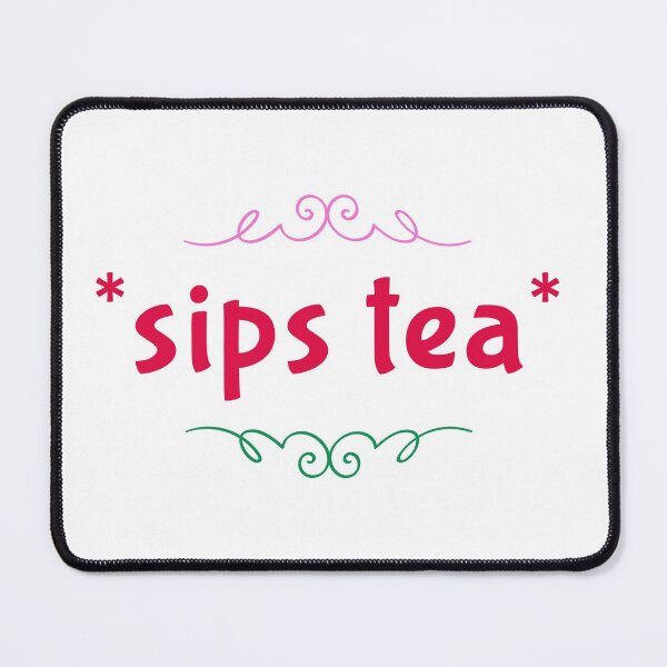 Item preview, Sips Tea, funny, none of my business, design number 2 designed and sold by aussieforgood.