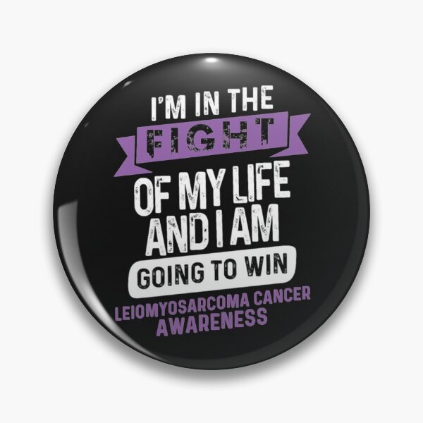 Item preview, Im fight of my life Leiomyosarcoma Cancer designed and sold by StarcyWol.