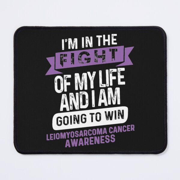 Item preview, Im fight of my life Leiomyosarcoma Cancer designed and sold by StarcyWol.