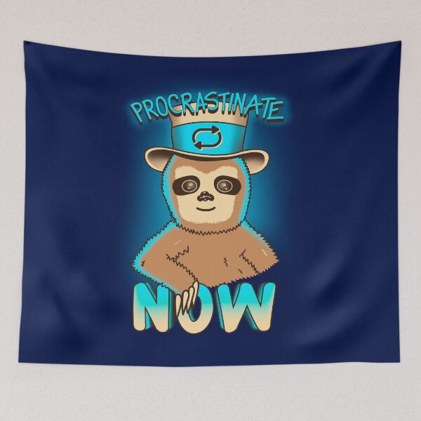 Item preview, Procrastinate Now designed and sold by SeroNoRes.