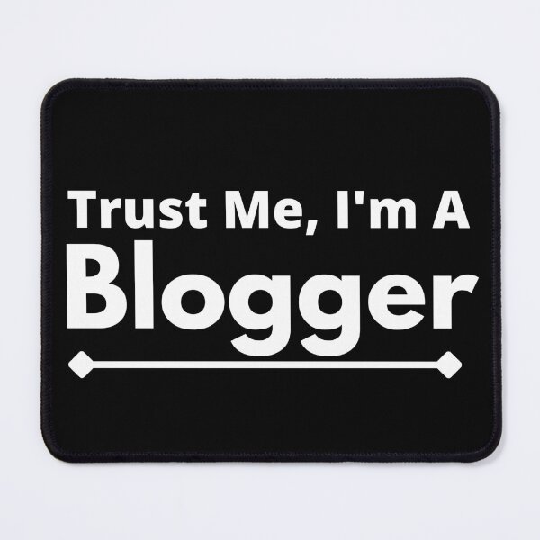 Item preview, Trust Me, I'm A blogger designed and sold by T-shirtgallery.