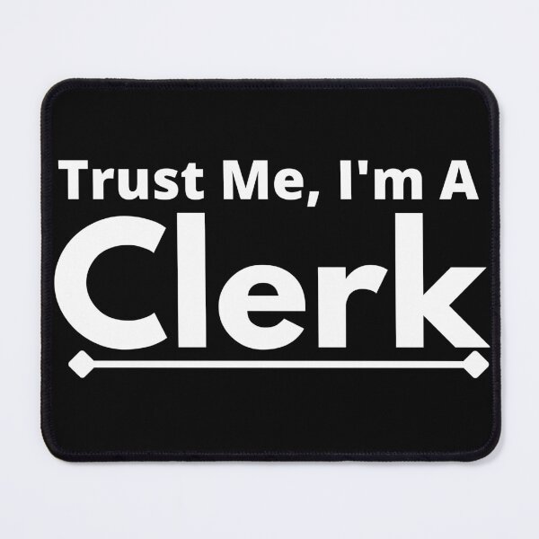 Item preview, Trust Me, I'm A clerk designed and sold by T-shirtgallery.