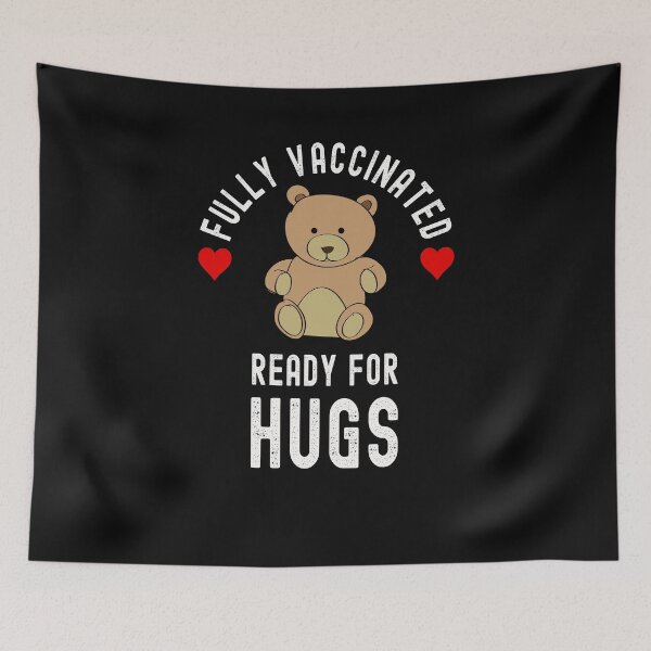 Item preview, Fully Vaccinated Ready for Hugs - Funny Cute Pro Vaccine 2021 designed and sold by Dorkification.