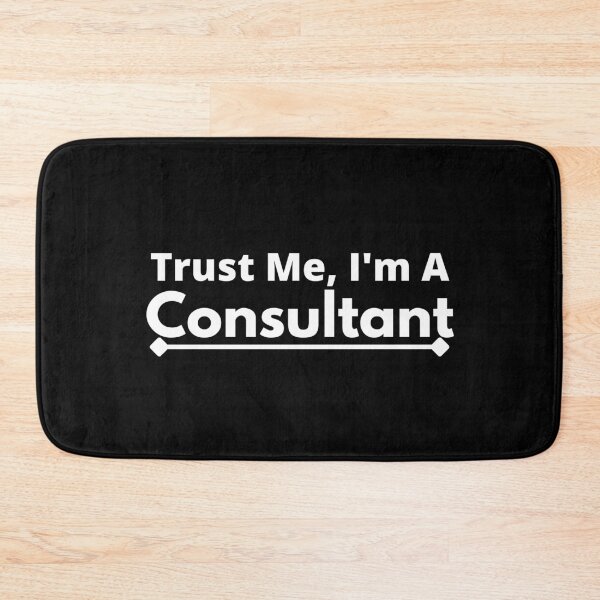 Item preview, Trust Me, I'm A consultant designed and sold by T-shirtgallery.