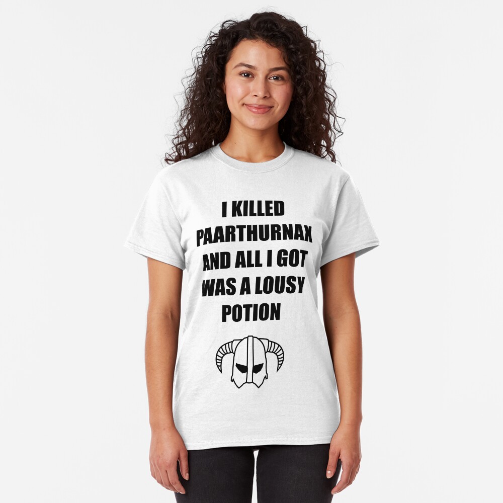 T-shirt classique « Skyrim - I killed Paarthurnax»