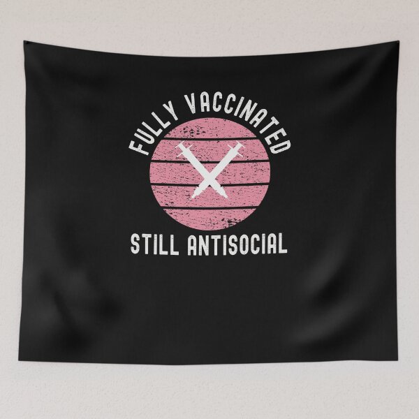 Item preview, Fully Vaccinated Still Antisocial - Funny Pro Vaccine 2021 Pink and White Design designed and sold by Dorkification.