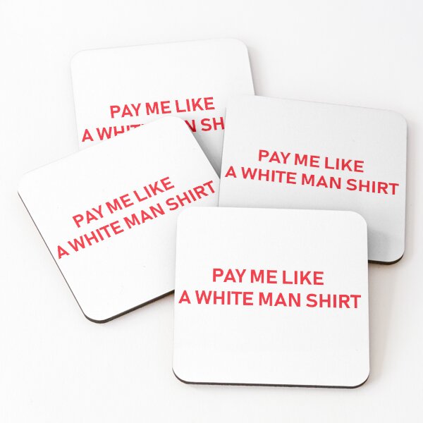 Item preview, Pay Me Like A White Man Shirt  designed and sold by Yeldiz.