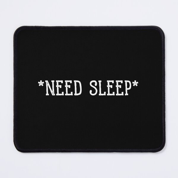 Item preview, Need Sleep designed and sold by Wachi-A.