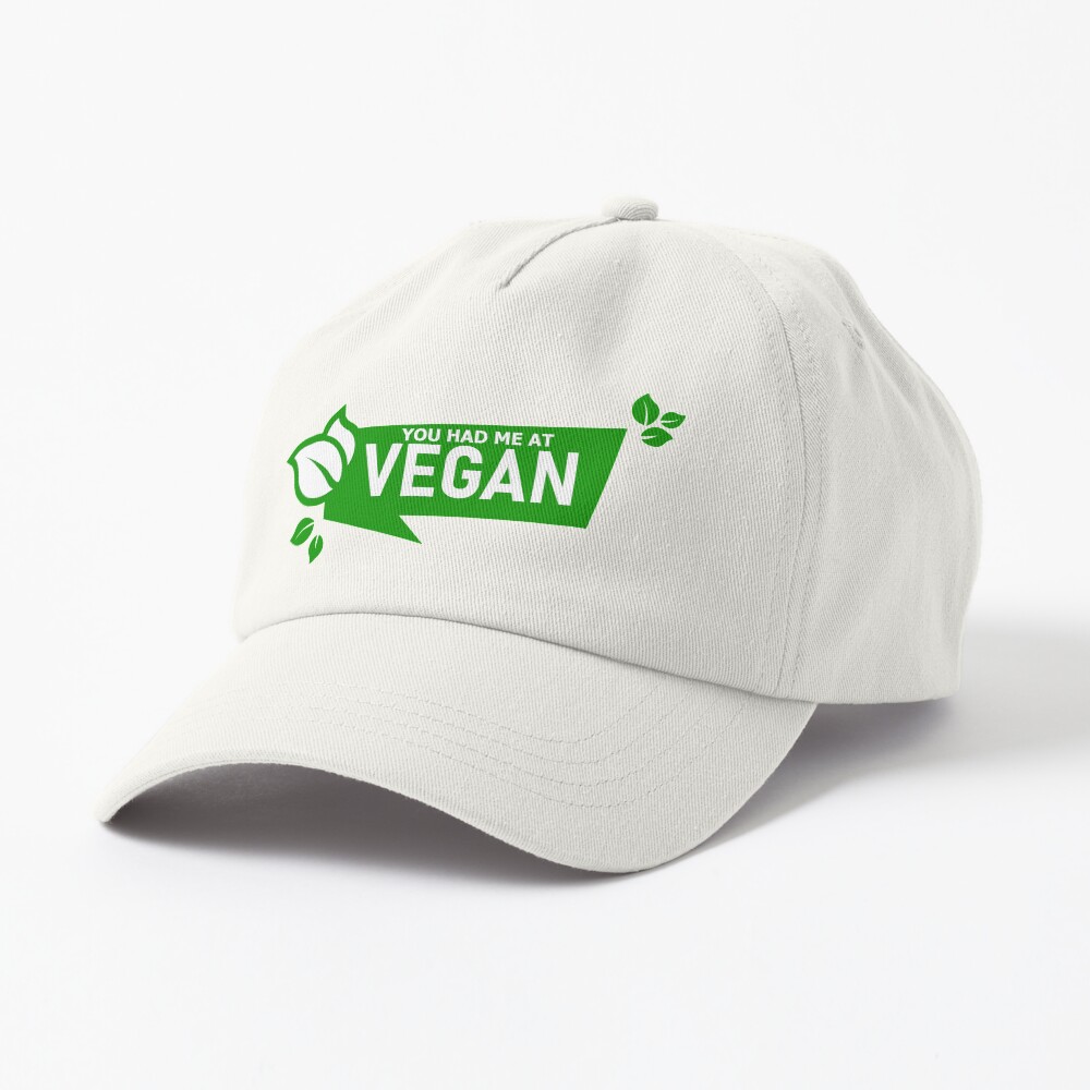 YOU HAD ME AT VEGAN Cap