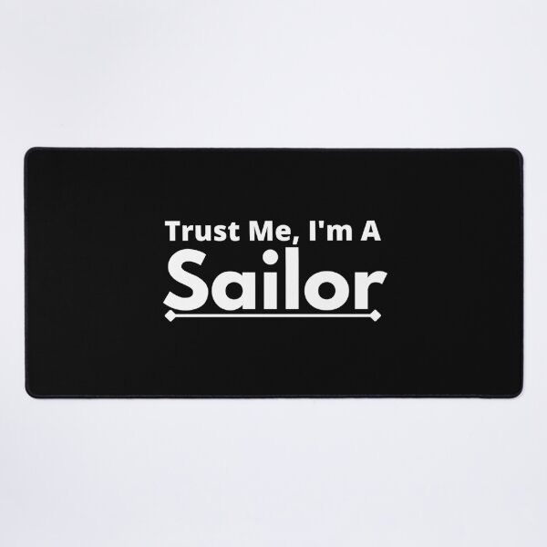 Item preview, Trust Me, I'm A sailor designed and sold by T-shirtgallery.