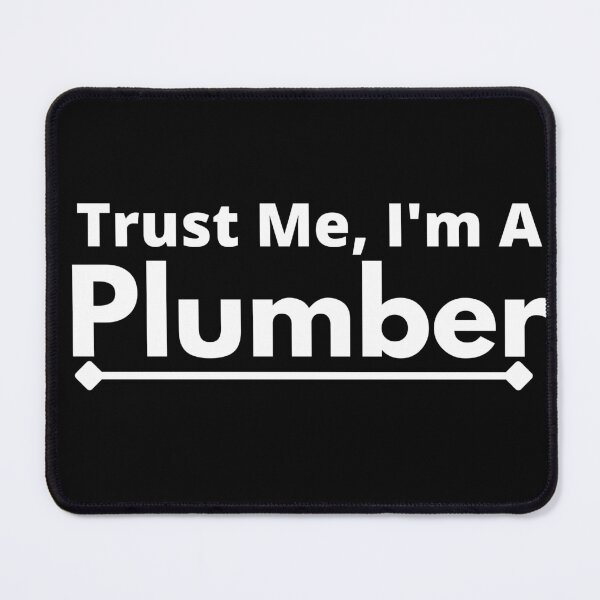 Item preview, Trust Me, I'm A plumber designed and sold by T-shirtgallery.