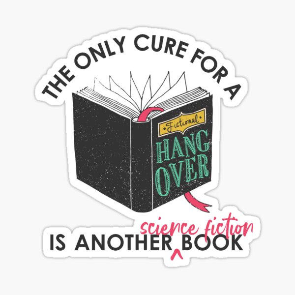 Item preview, The Only Cure Is Science Fiction designed and sold by FictionalHangov.