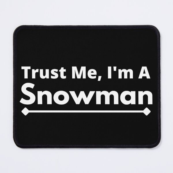 Item preview, Trust Me, I'm A snowman designed and sold by T-shirtgallery.